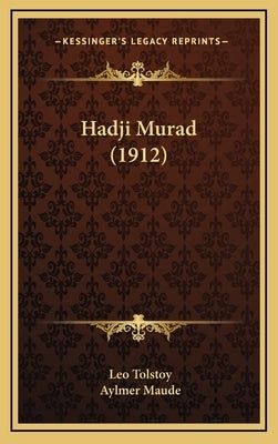 Hadji Murad (1912) by Tolstoy, Leo