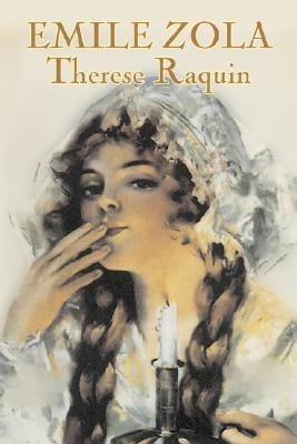 Therese Raquin by Emile Zola, Fiction, Classics by Zola, Emile