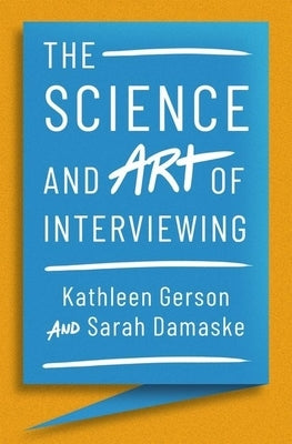 Science and Art of Interviewing Paperback Oxford University Press, USA