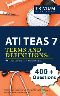 ATI TEAS 7 Terms and Definitions: 400+ Vocabulary and Short-Answer Questions by Simon
