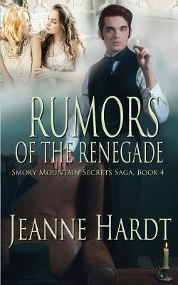 Rumors of the Renegade Paperback Independently Published