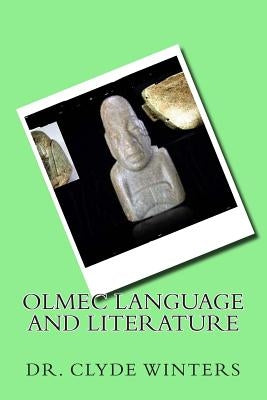 Olmec Language and Literature Paperback Createspace Independent Publishing Platform