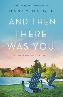 And Then There Was You: A Chestnut Ridge Novel Paperback St. Martin's Griffin