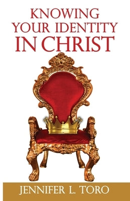 Knowing Your Identity in Christ Paperback Trilogy Christian Publishing