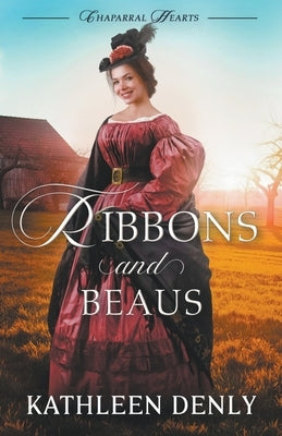 Ribbons and Beaus Paperback Kathleen Denly