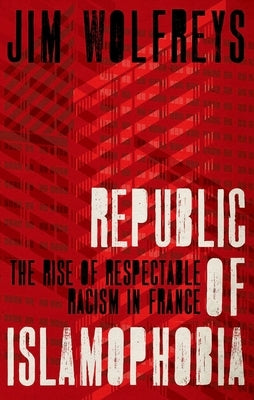 Paperback book titled "Republic of Islamophobia: The Rise of Respectable Racism in France" published by Oxford University Press.