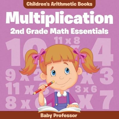 Multiplication 2Nd Grade Math Essentials Children's Arithmetic Books Paperback Baby Professor