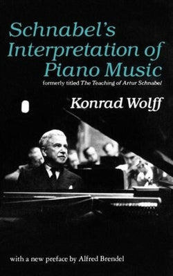 Schnabel's Interpretation of Piano Music by Wolff, Konrad