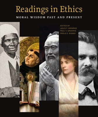 Readings in Ethics: Moral Wisdom Past and Present Paperback Broadview Press Inc