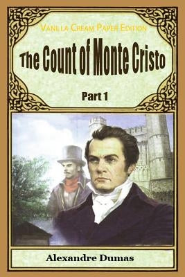 The Count of Monte Cristo Part 1 Paperback Createspace Independent Publishing Platform