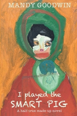 I Played the Smart Pig Paperback Smg