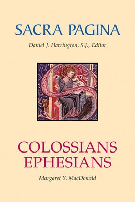 Sacra Pagina: Colossians and Ephesians: Volume 17 Paperback Liturgical Press