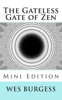 The Gateless Gate of Zen Mini Edition by Burgess, Wes