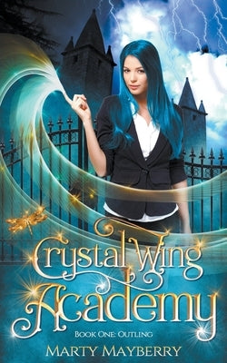 Crystal Wing Academy: Outling Paperback Marty Mayberry