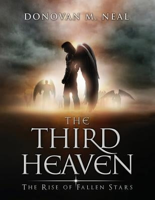The Third Heaven: The Rise of Fallen Stars Paperback Theonesutos Ministries