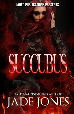 Paperback copy of "Succubus," a standalone novel, featuring dark fantasy cover art, published independently.