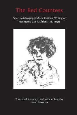 The Red Countess: Select Autobiographical and Fictional Writing of Hermynia Zur Mühlen (1883-1951) Paperback Open Book Publishers