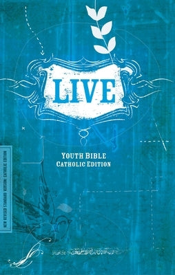 Live-NRSV-Youth Catholic by Catholic Bible Press