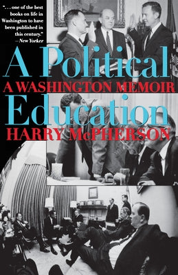 A Political Education: A Washington Memoir by McPherson, Harry