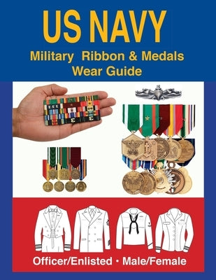 United States Navy Military Ribbon & Medal Wear Guide Paperback Moa Press