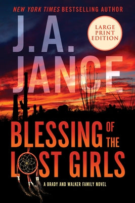 Blessing of the Lost Girls: A Brady and Walker Family Novel by Jance, J. A.