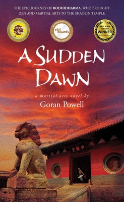 A Sudden Dawn: A Martial Arts Novel Paperback YMAA Publication Center