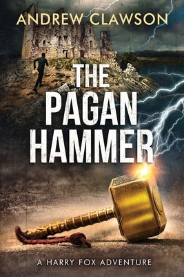 The Pagan Hammer: Harry Fox Adventure Book 5 Paperback Golden Idol Publishing