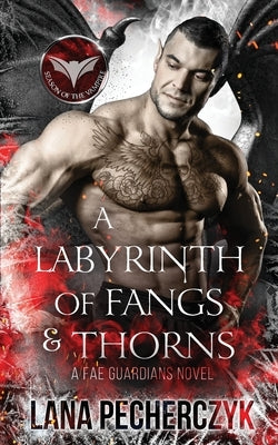 A Labyrinth of Fangs and Thorns: Season of the Vampire Paperback Lana Pecherczyk