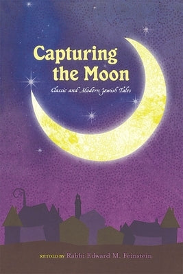 Capturing the Moon by Feinstein, Edward