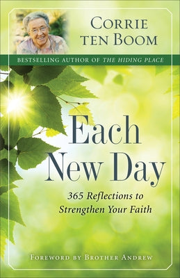 Each New Day: 365 Reflections to Strengthen Your Faith Fleming H. Revell Company