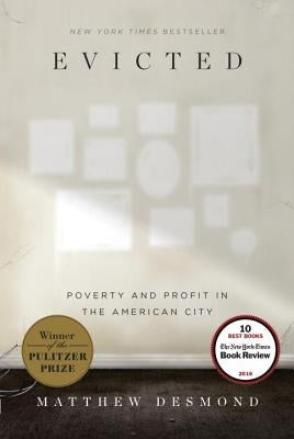 Evicted: Poverty and Profit in the American City by Desmond, Matthew