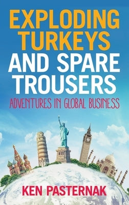 Exploding Turkeys and Spare Trousers by Pasternak, Ken