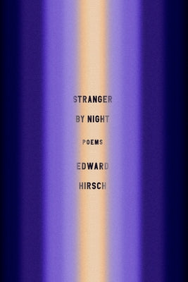 Stranger by Night: Poems Paperback Knopf Publishing Group