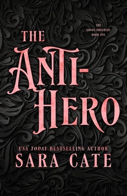 The Anti-hero Paperback Sara Cate Books LLC