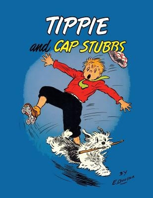 Tippie and Cap Stubbs (Dell Comic Reprint) by Dumm, Edwina