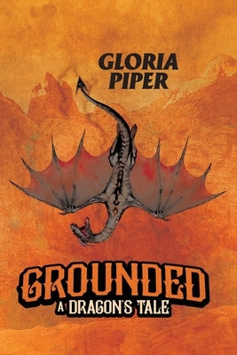 Grounded: A Dragon's Tale Paperback Page Vision Press