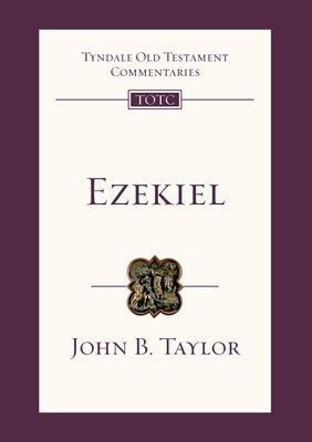 Ezekiel: Tyndale Old Testament Commentary by Saxtron, Jo