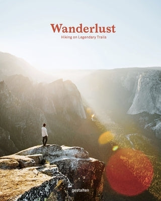 Wanderlust: A Hiker's Companion by Gestalten