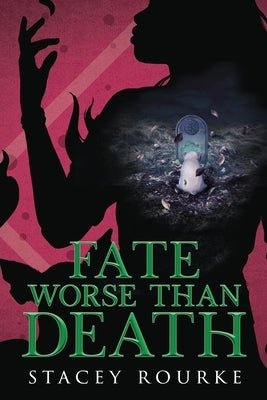 Fate Worse than Death by Rourke, Stacey