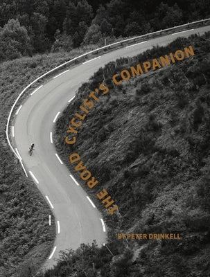 The Road Cyclist's Companion (Revised PB Edition) by Drinkell, Peter