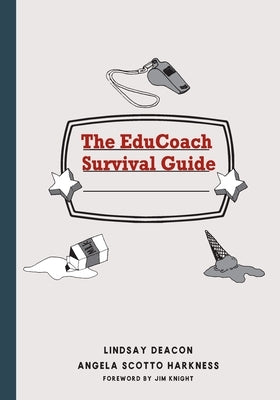 The EduCoach Survival Guide Independently Published