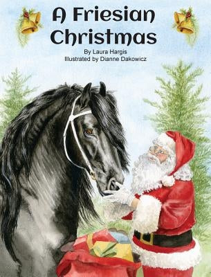 A Friesian Christmas by Hargis, Laura