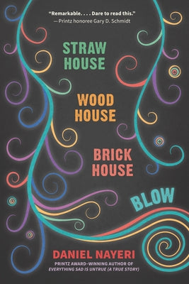 Straw House, Wood House, Brick House, Blow: Four Novellas by Daniel Nayeri Paperback Candlewick Press (MA)