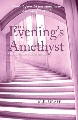 The Evening's Amethyst: A Nora Tierney English Mystery #5 Paperback Bridle Path Press