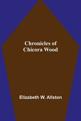 Chronicles of Chicora Wood Paperback Alpha Edition
