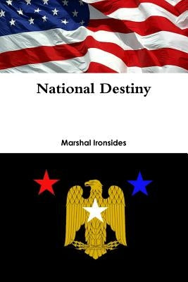 National Destiny by Ironsides, Marshal