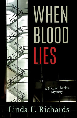 When Blood Lies by Richards, Linda L.