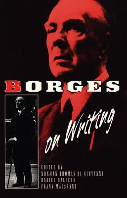 Borges on Writing by Borges, Jorge Luis