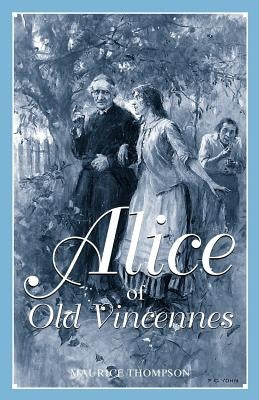 Alice of Old Vincennes Paperback Eastern National