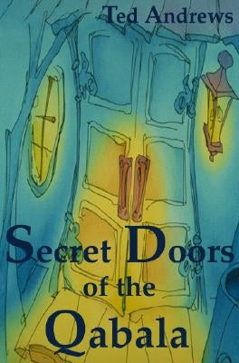 Secret Doors of the Qabala by Andrews, Ted